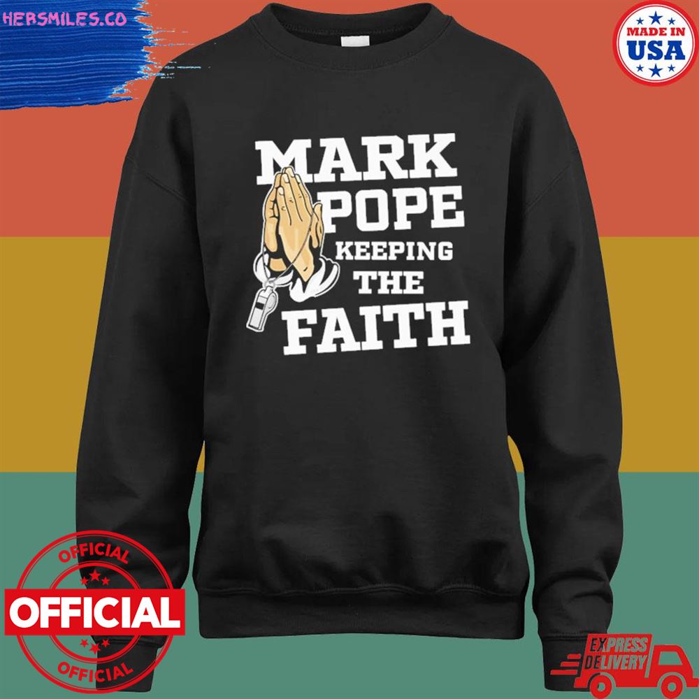 Mark pope keeping the faith T-shirt Mark pope keeping the faith T-shirt