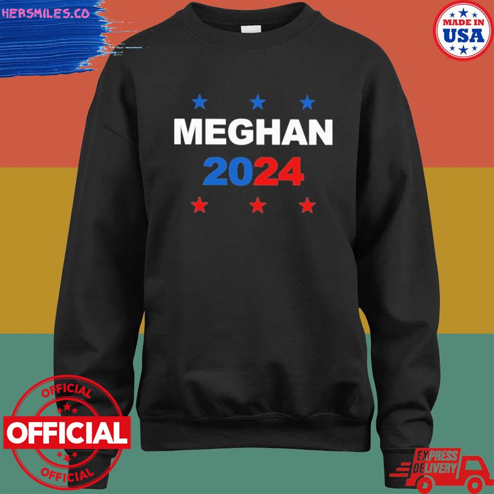 Meghan 2024 for president T-shirt Meghan 2024 for president T-shirt