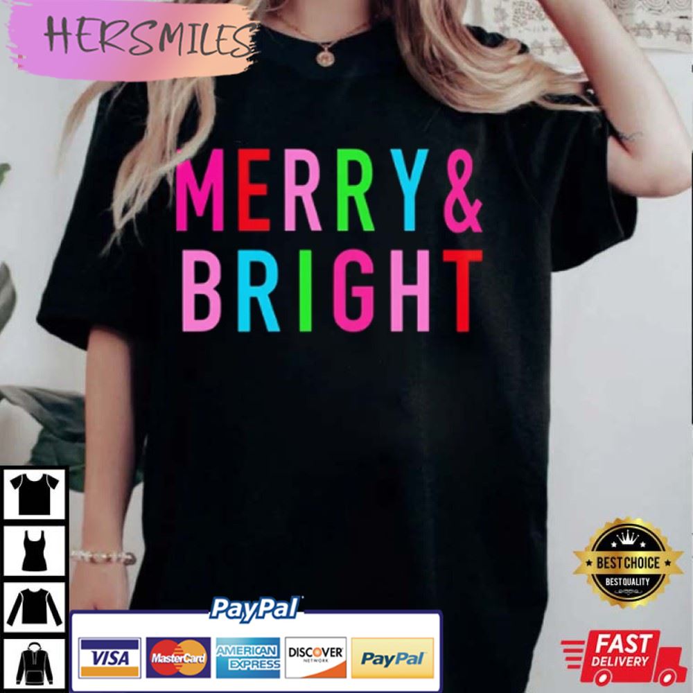 Merry And Bright, Christmas Best T-Shirt