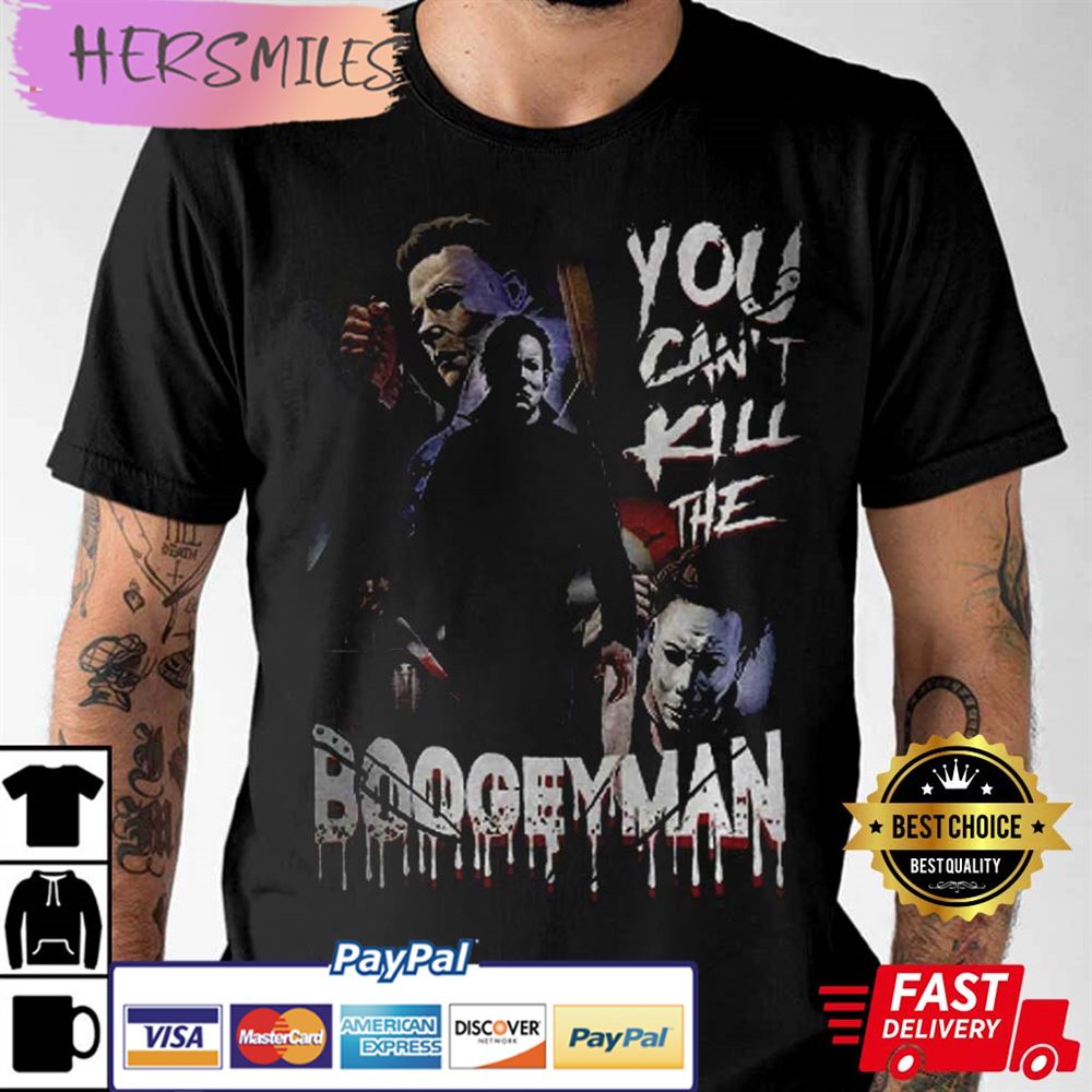 Michael Myers You Can’t Kill Me Boogeyman T-shirt