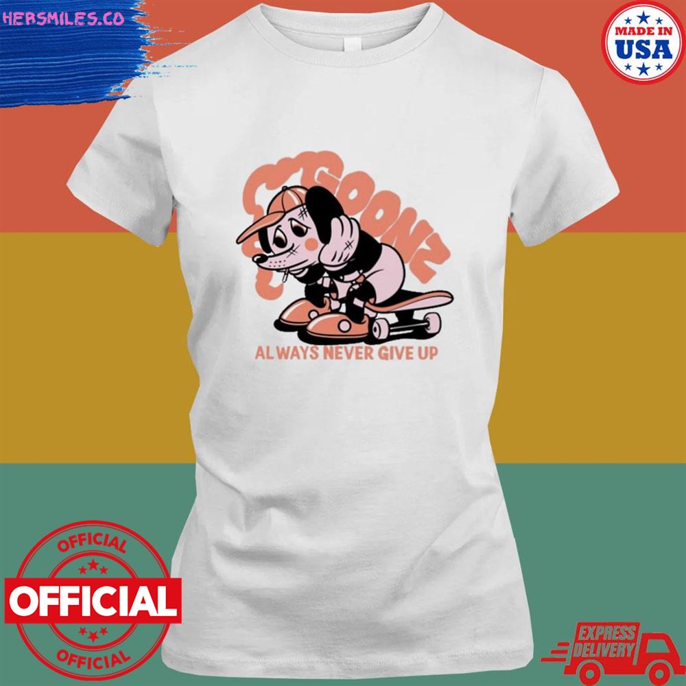 Mickey mouse Goonz always never give up shirt Mickey mouse Goonz always never give up shirt