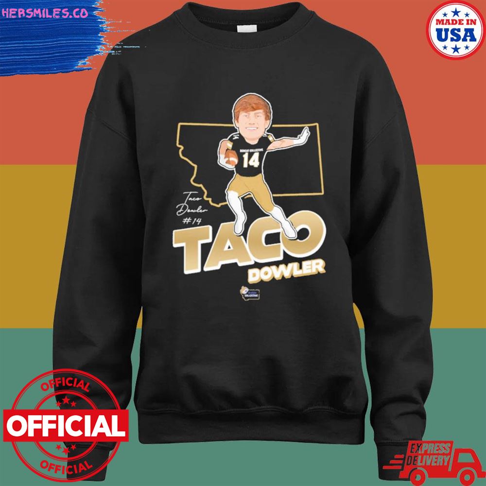 Montana State Bobcats Taco Dowler shirt Montana State Bobcats Taco Dowler shirt