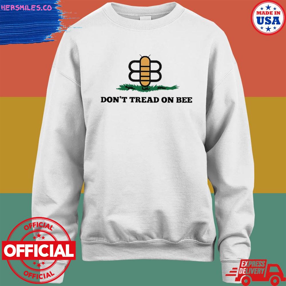 Mowoodier don't tread on bee shirt Mowoodier don't tread on bee shirt
