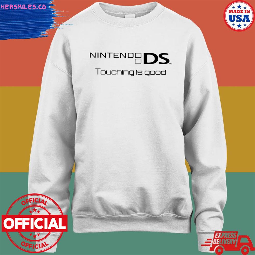 Nintendo DS touching is good shirt Nintendo DS touching is good shirt