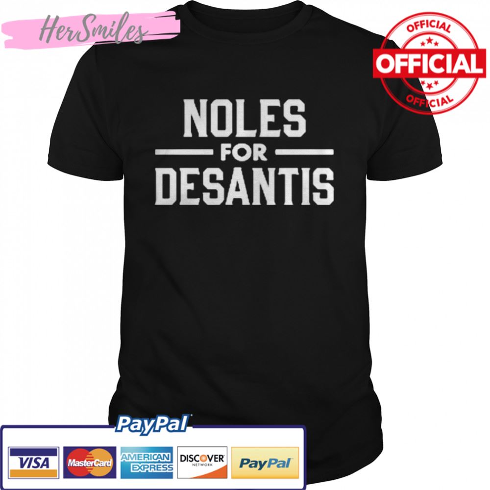 Noles For Desantis T-Shirt