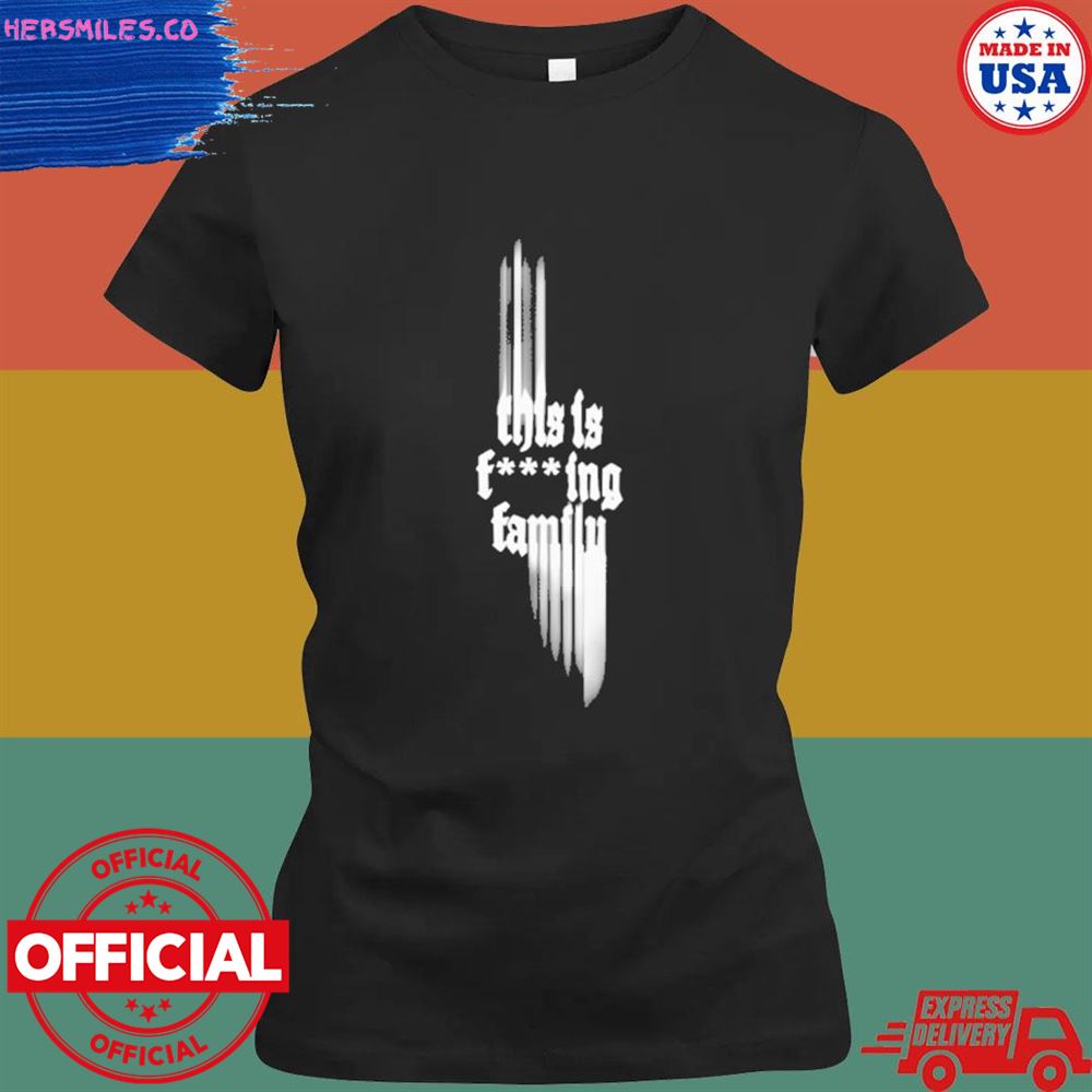 Only the poets this is fucking family shirt Only the poets this is fucking family shirt