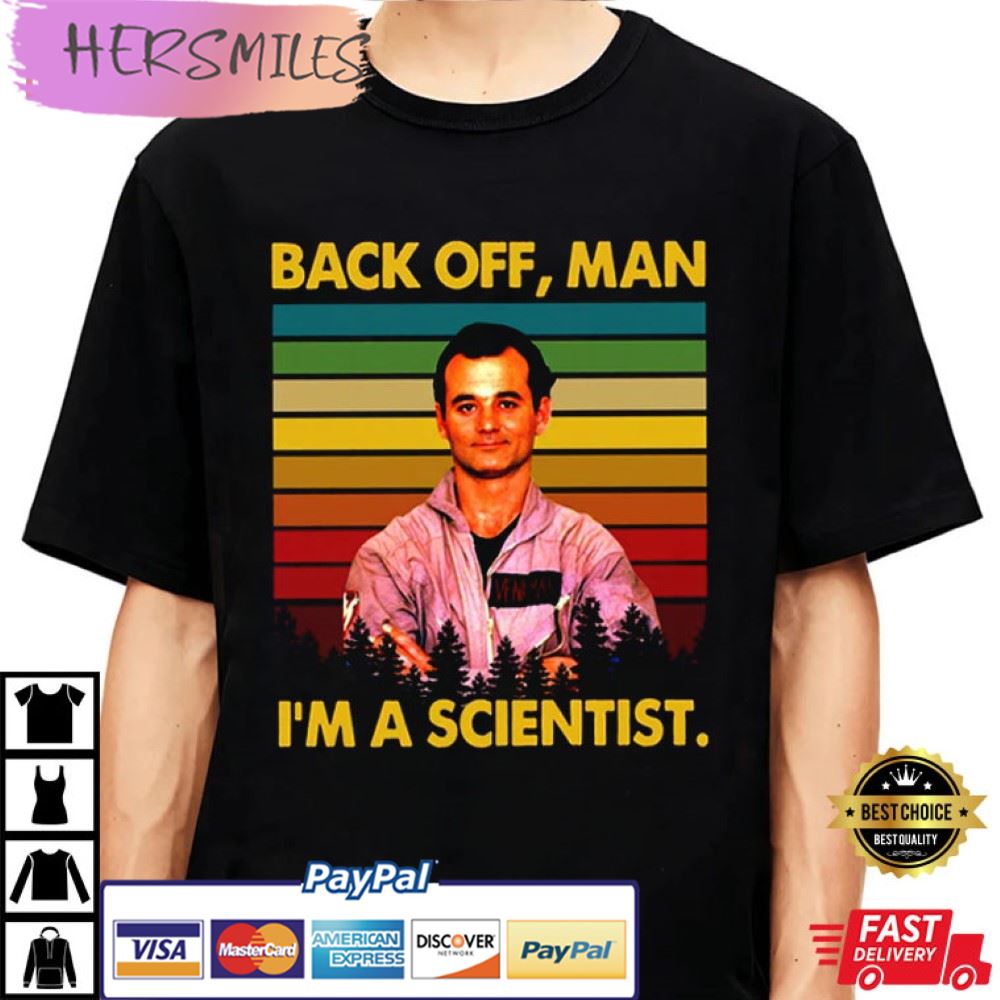 Peter Venkman Ghostbusters Back Off Man I’m A Scientist Best