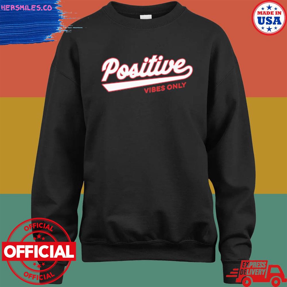 Positive vibes only Football T-shirt Positive vibes only Football T-shirt