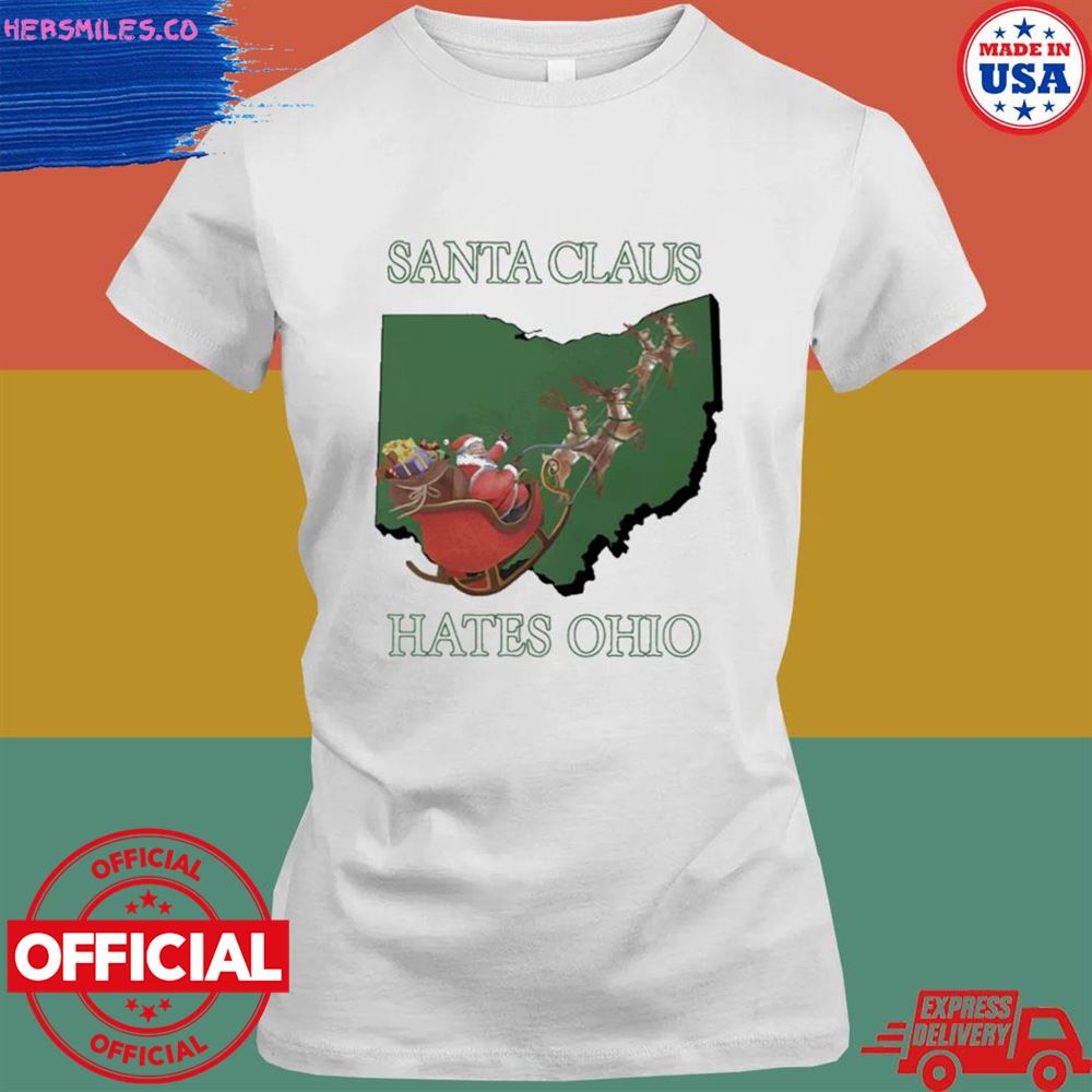 Santa claus hates Ohio T-shirt Santa claus hates Ohio T-shirt
