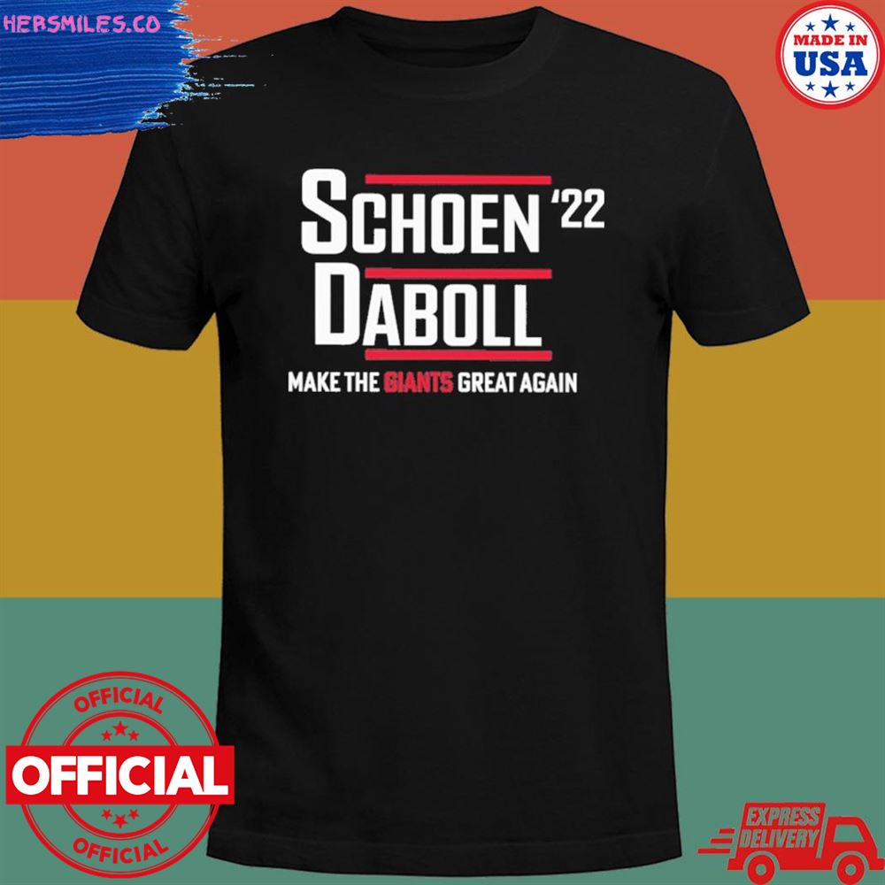 Schoen Daboll ’22 make the giants great man shirt