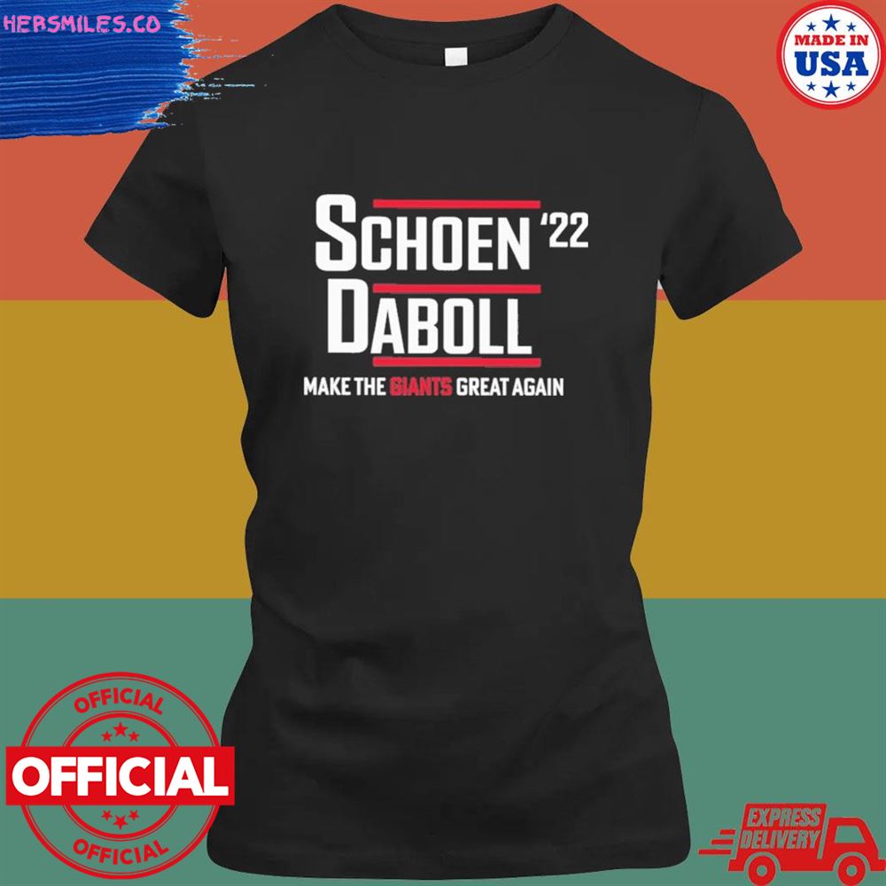 Schoen Daboll '22 make the giants great man shirt Schoen Daboll '22 make the giants great man shirt