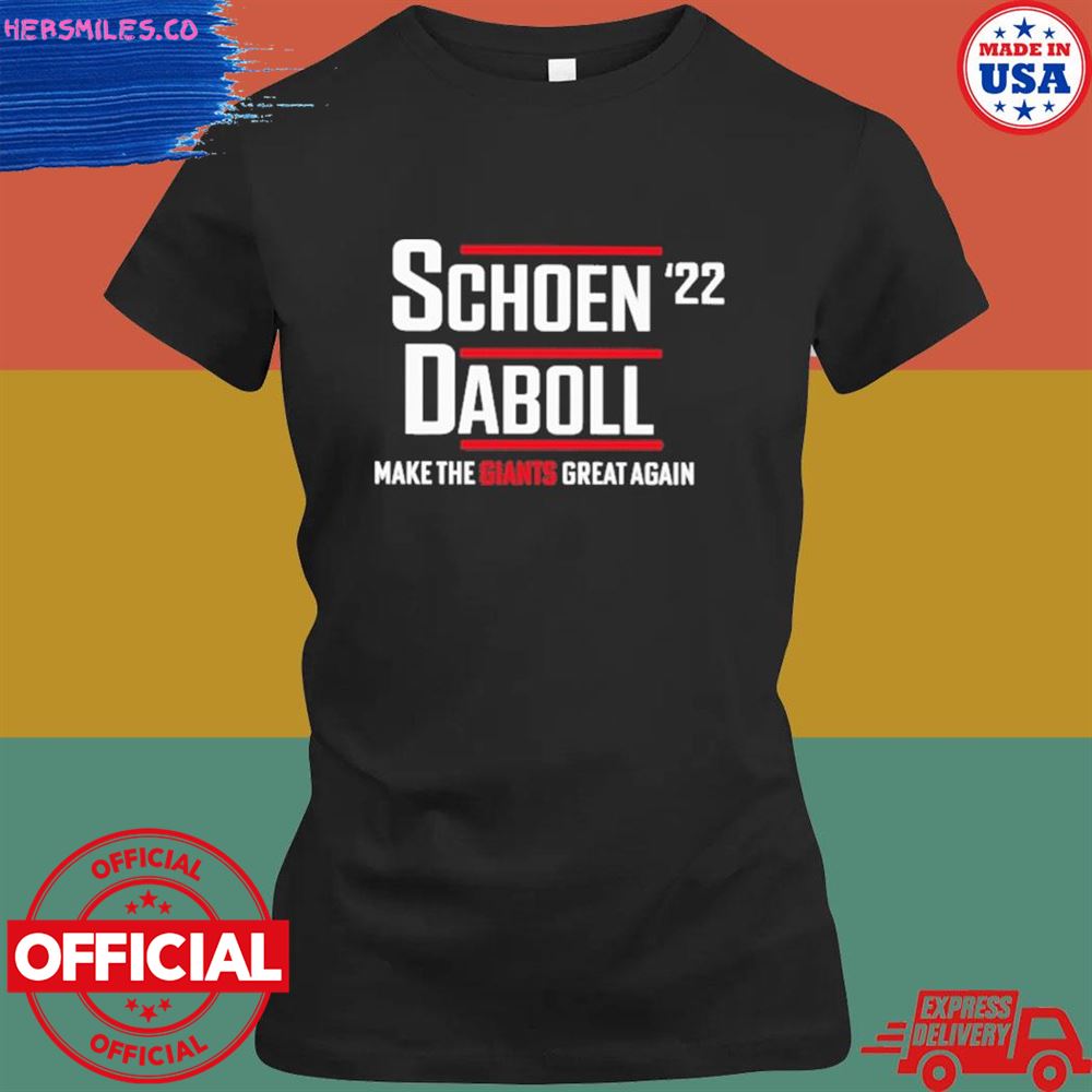 Schoen'22 daboll make the giants great again T-shirt Schoen'22 daboll make the giants great again T-shirt
