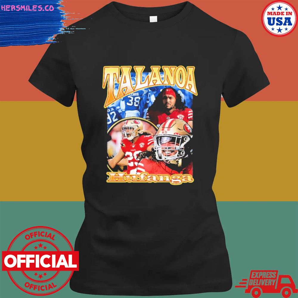 Talanoa Hufanga Fanessah shirt Talanoa Hufanga Fanessah shirt