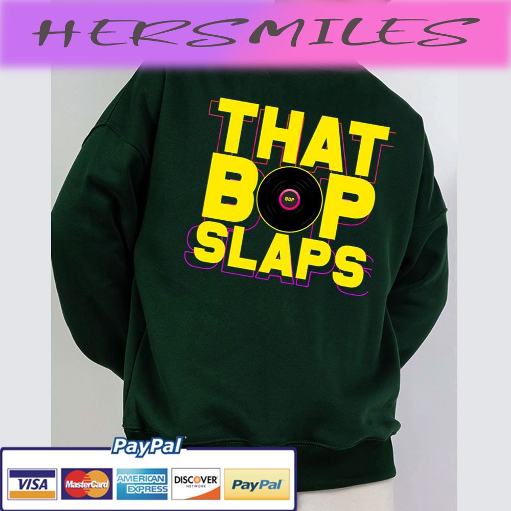 That Bop Slaps Trending Unisex T-shirt That Bop Slaps Trending Unisex T-shirt