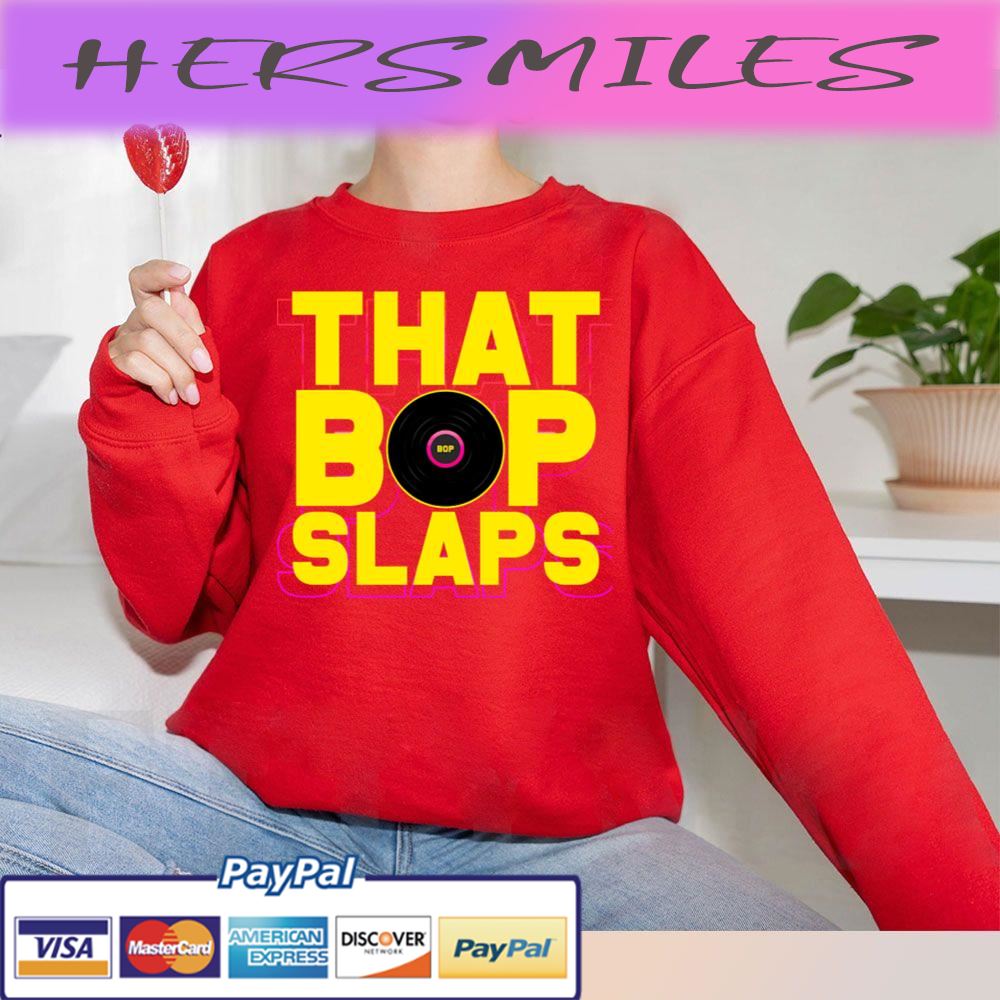 That Bop Slaps Trending Unisex T-shirt That Bop Slaps Trending Unisex T-shirt