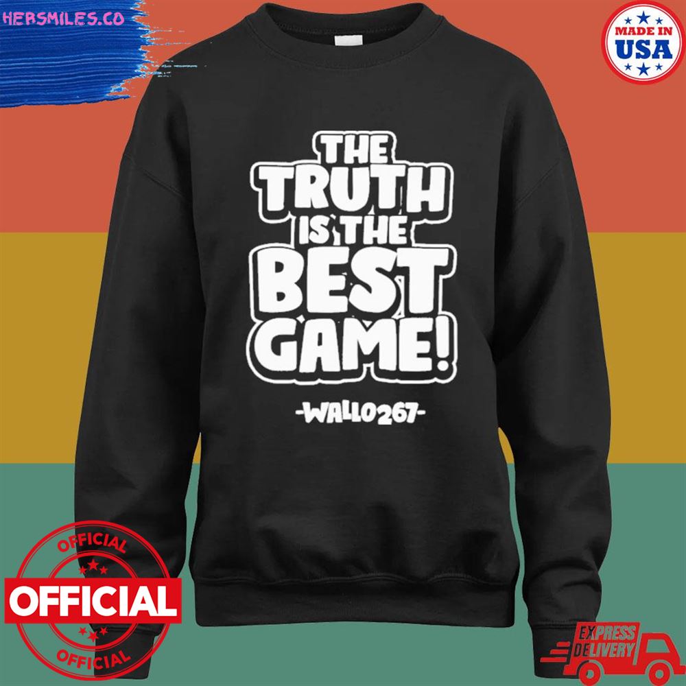 The truth is the best game wallo267 shirt The truth is the best game wallo267 shirt