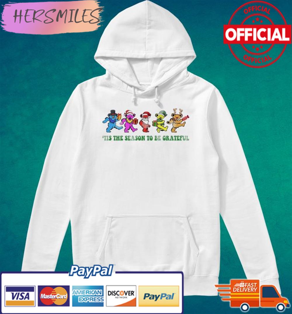 Tis The Season To Be Grateful Dead Bear Dancing Christmas T-shirt