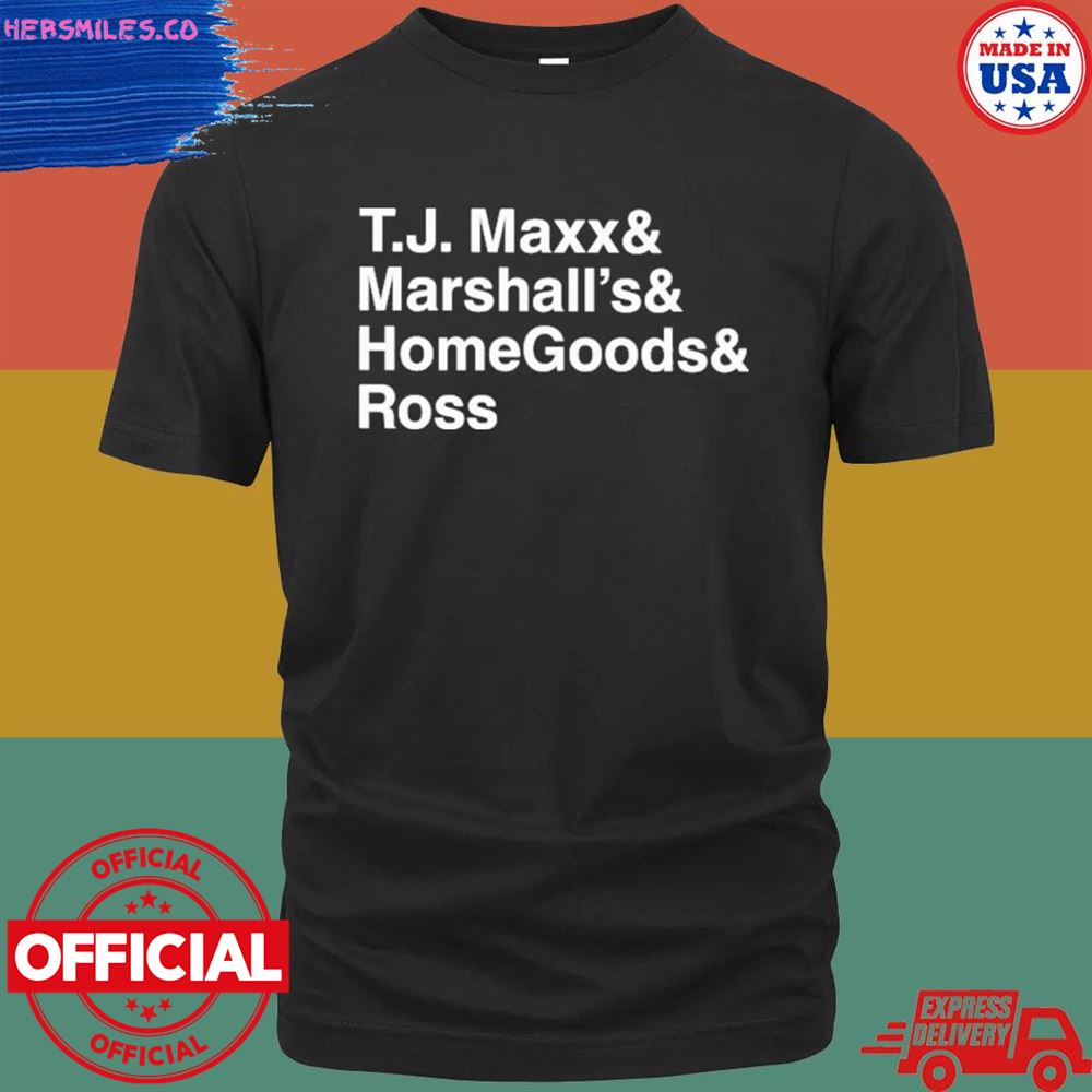 TJ maxx and marshall’s and homegoods ross shirt