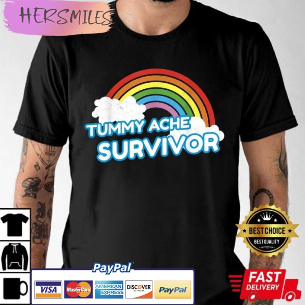 Tummy Ache Survivor Funny Stomach IBS Rainbow Best T-Shirt Tummy Ache Survivor Funny Stomach IBS Rainbow Best T-Shirt