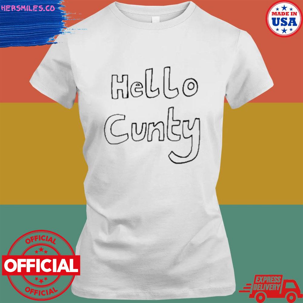 Tuppence tinseltits iiI wearing hello cunty shirt Tuppence tinseltits iiI wearing hello cunty shirt