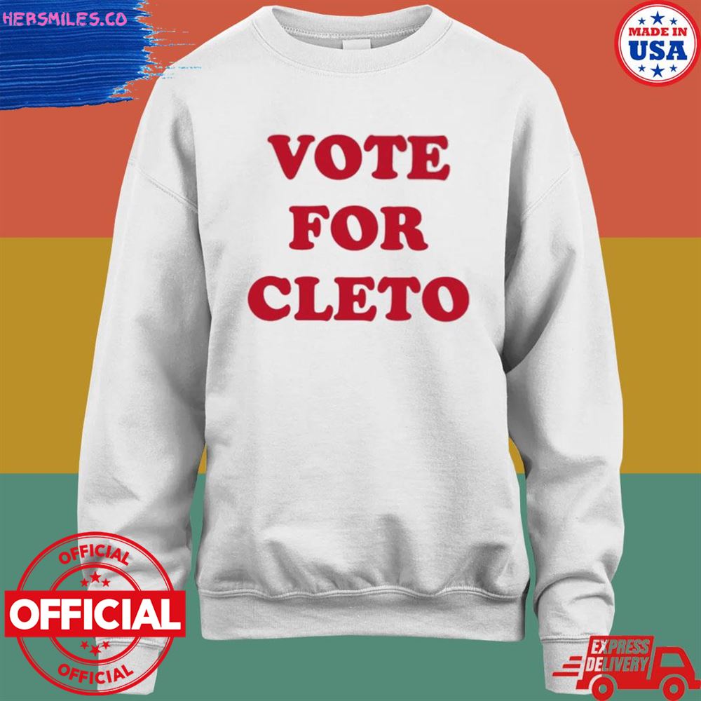 Vote for cleto T-shirt Vote for cleto T-shirt