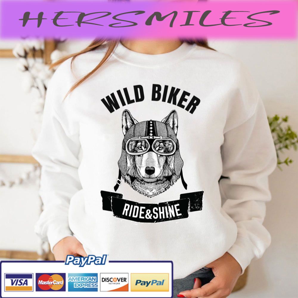 Wolf Wild Biker Ride And Shine Trending Unisex T-shirt Wolf Wild Biker Ride And Shine Trending Unisex T-shirt