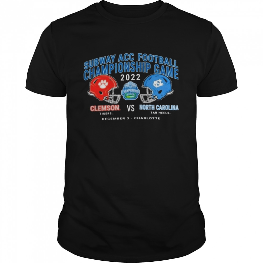 Clemson Tigers Vs North Carolina Tar Heels 2022 Subway Atlantic Coast Conference Football Championship T-shirt