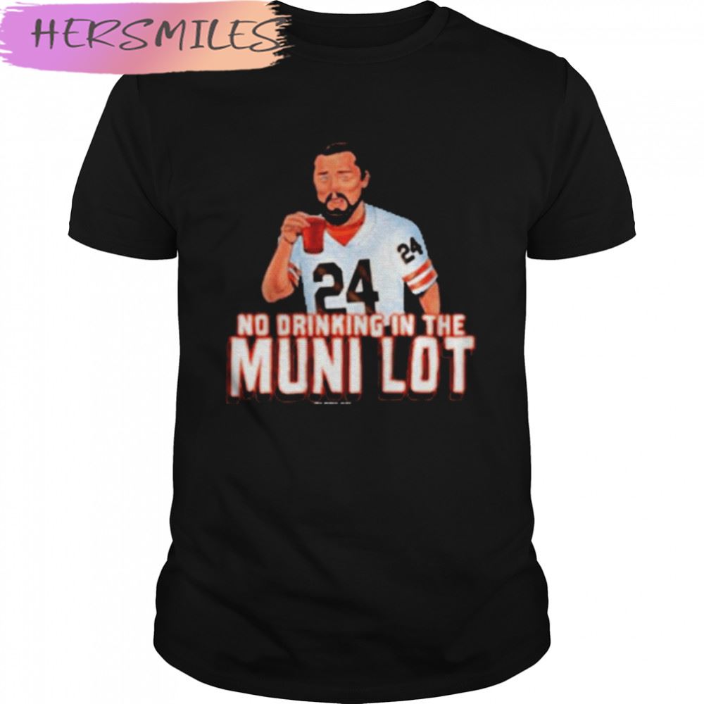 Cleveland No Drinking In The Muni Lot T-shirt