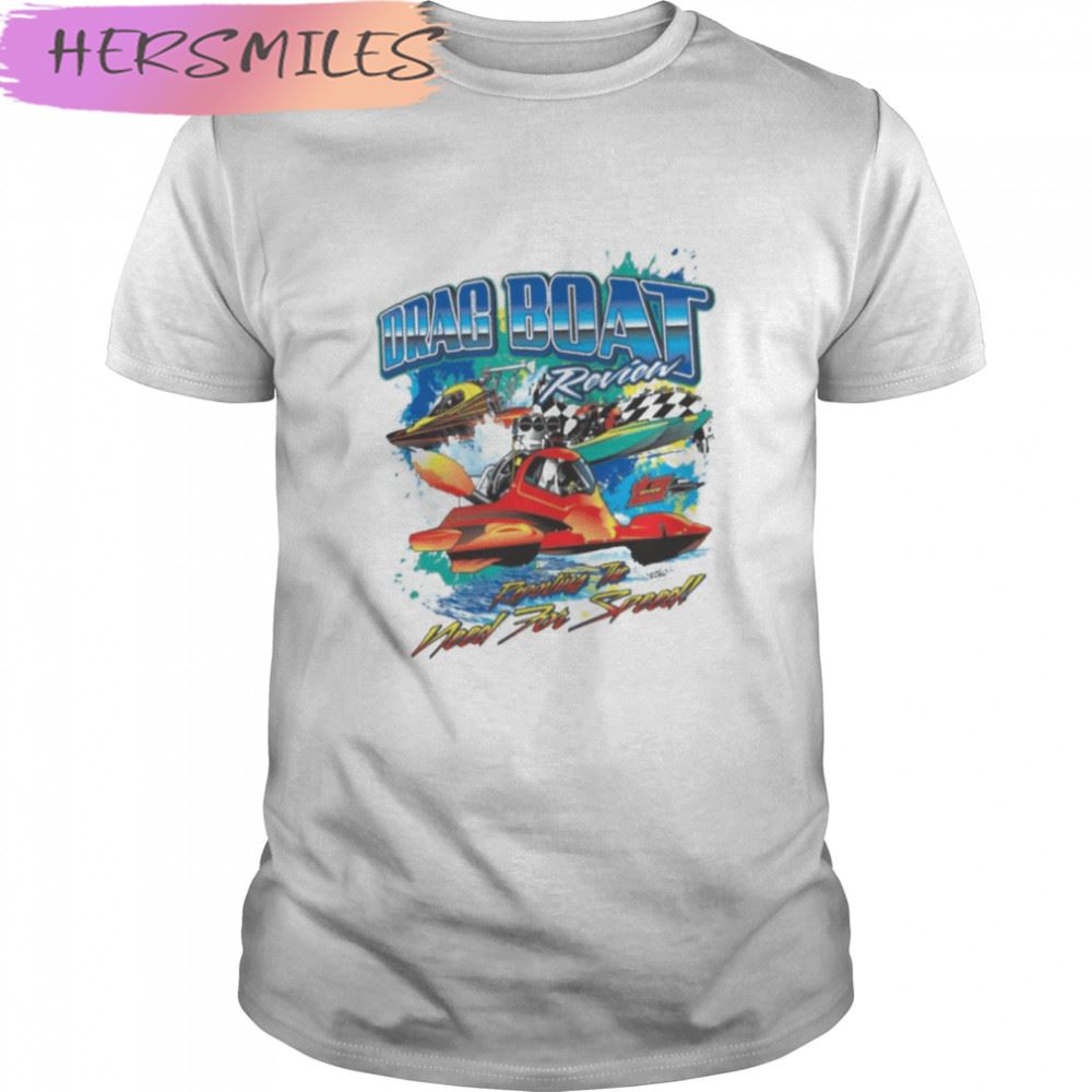 Drag boat racing racer speed motor boat driver need for speed T-shirt