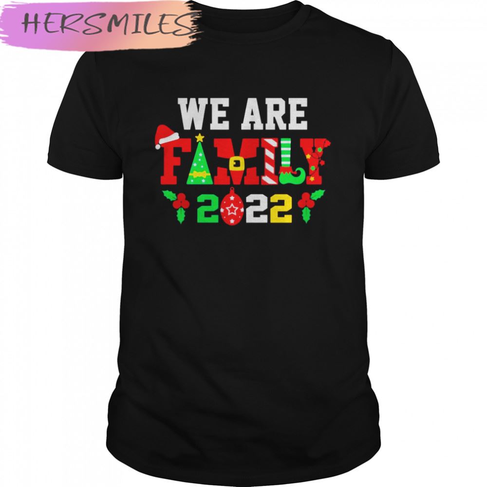 We are Family Christmas 2022 T-shirt