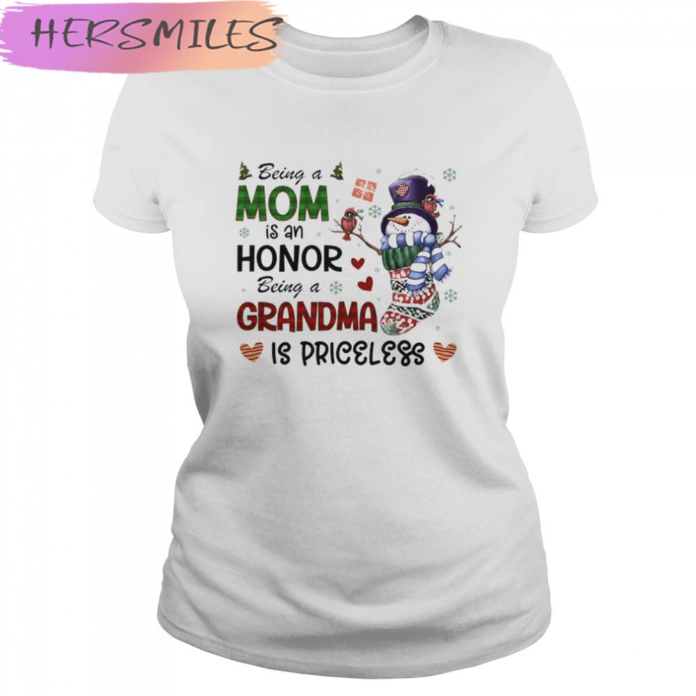 Being Mom Is An Honor Being A Grandma Is Priceless Christmas T-shirt