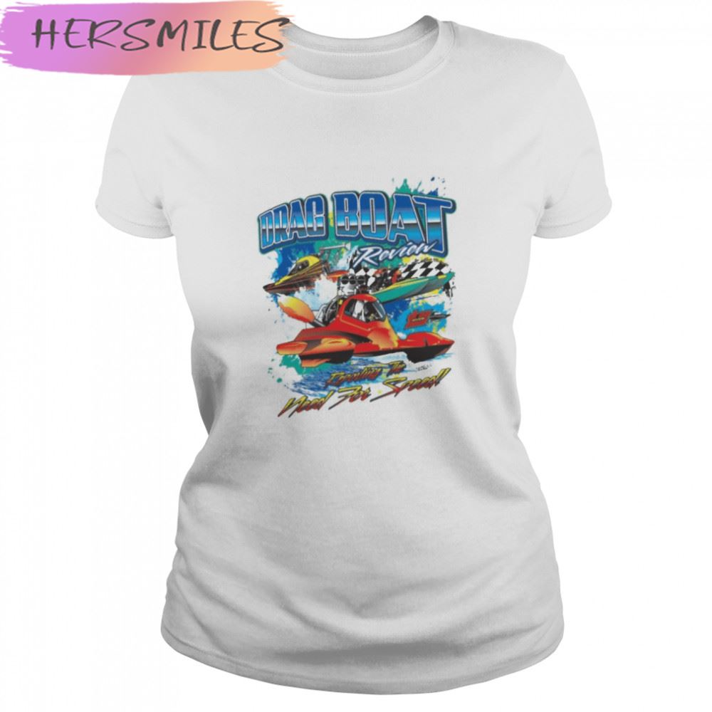 Drag boat racing racer speed motor boat driver need for speed T-shirt