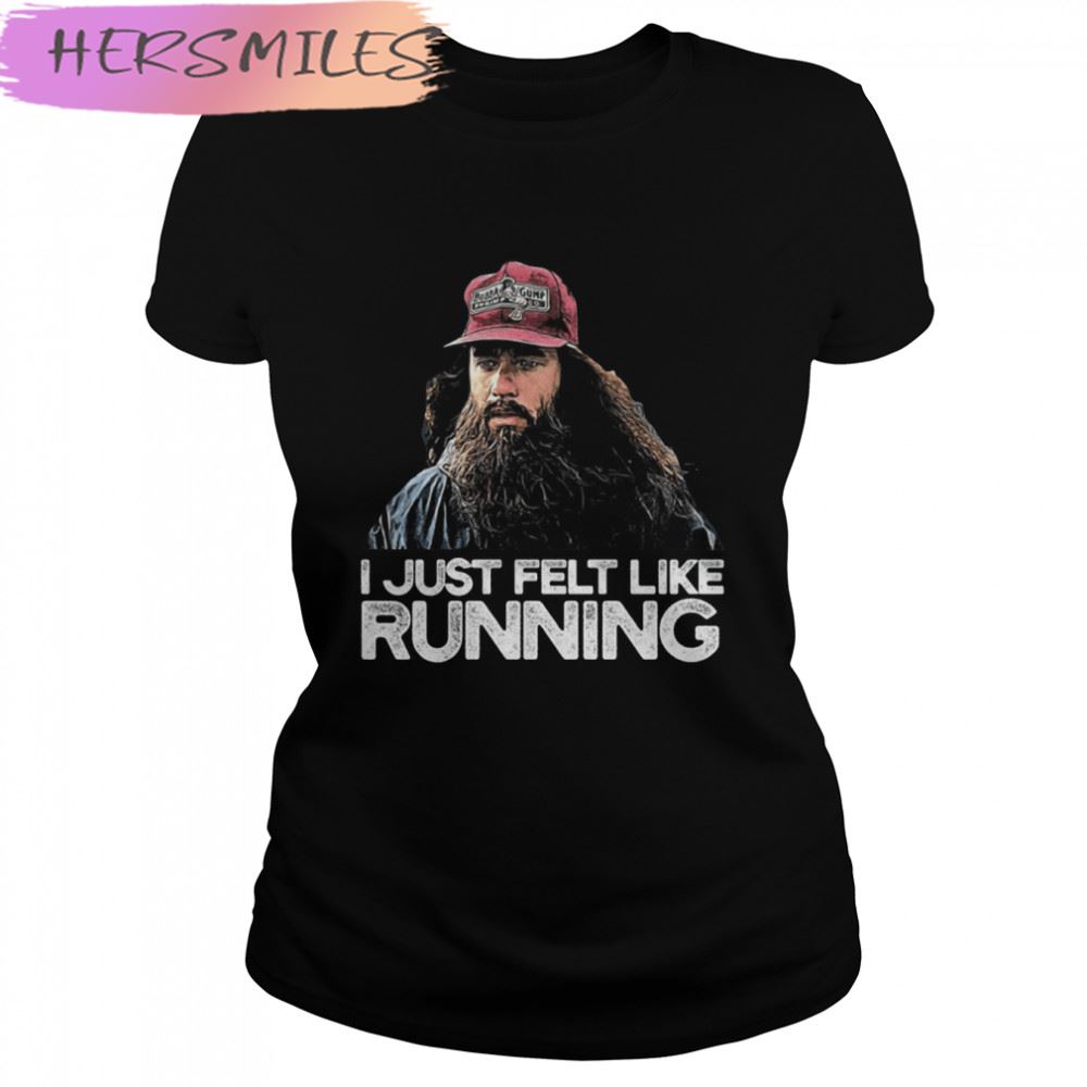 I Just Felt Like Running Forrest Gump 90s Movie T-shirt