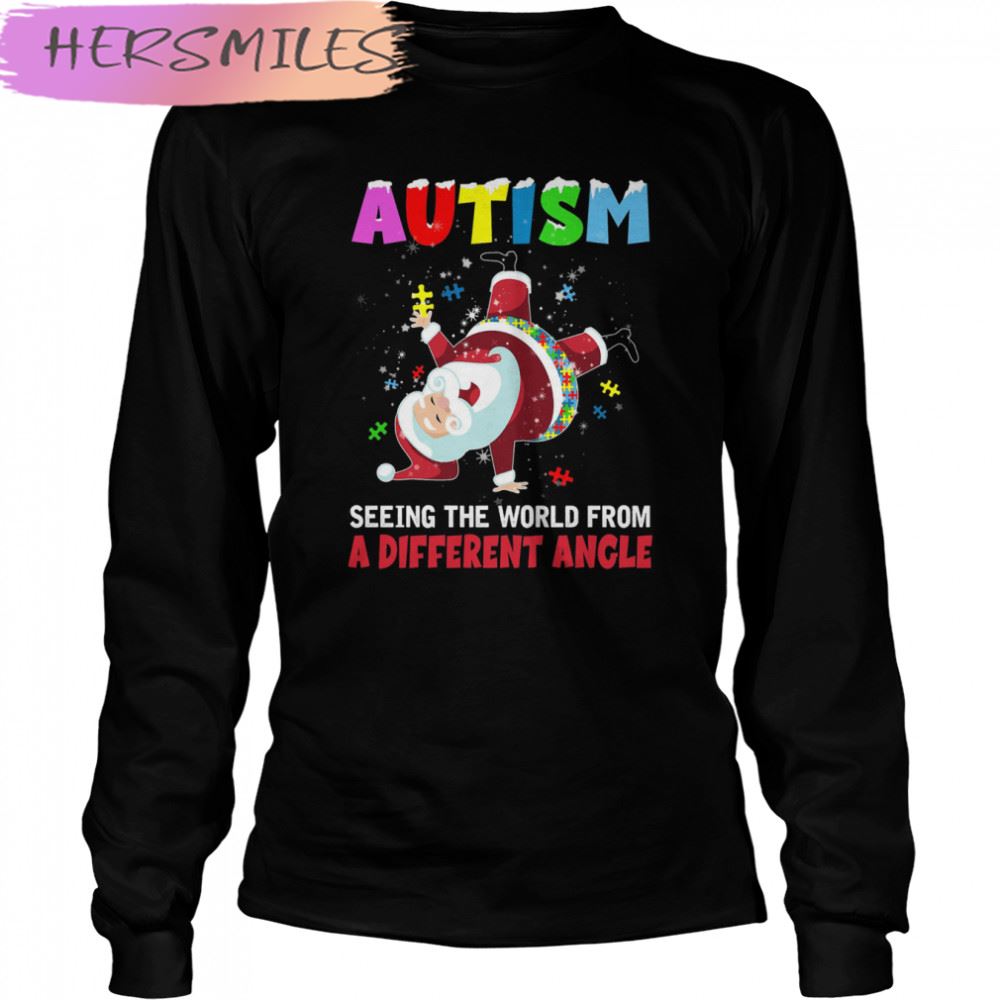 Autism Seeing The World From A Different Angle Christmas T-shirt Autism Seeing The World From A Different Angle Christmas T-shirt