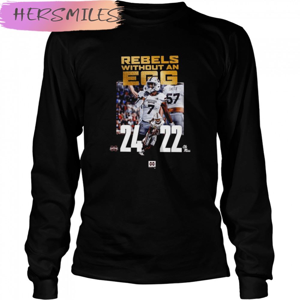 Rebels without an Egg BOWL Bulldog 24 20 Ole miss 2022 champions T-shirt Rebels without an Egg BOWL Bulldog 24 20 Ole miss 2022 champions T-shirt
