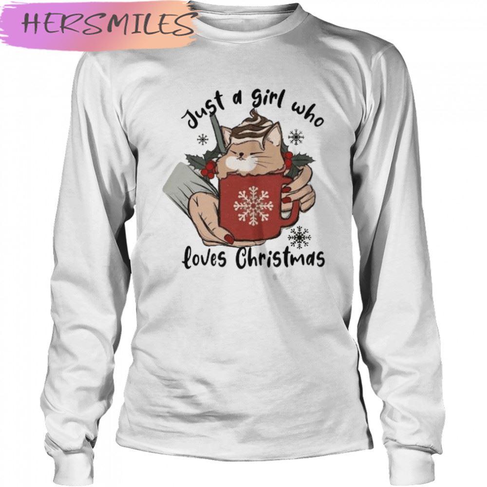 Just a girl who loves Christmas 2022 T-shirt Just a girl who loves Christmas 2022 T-shirt