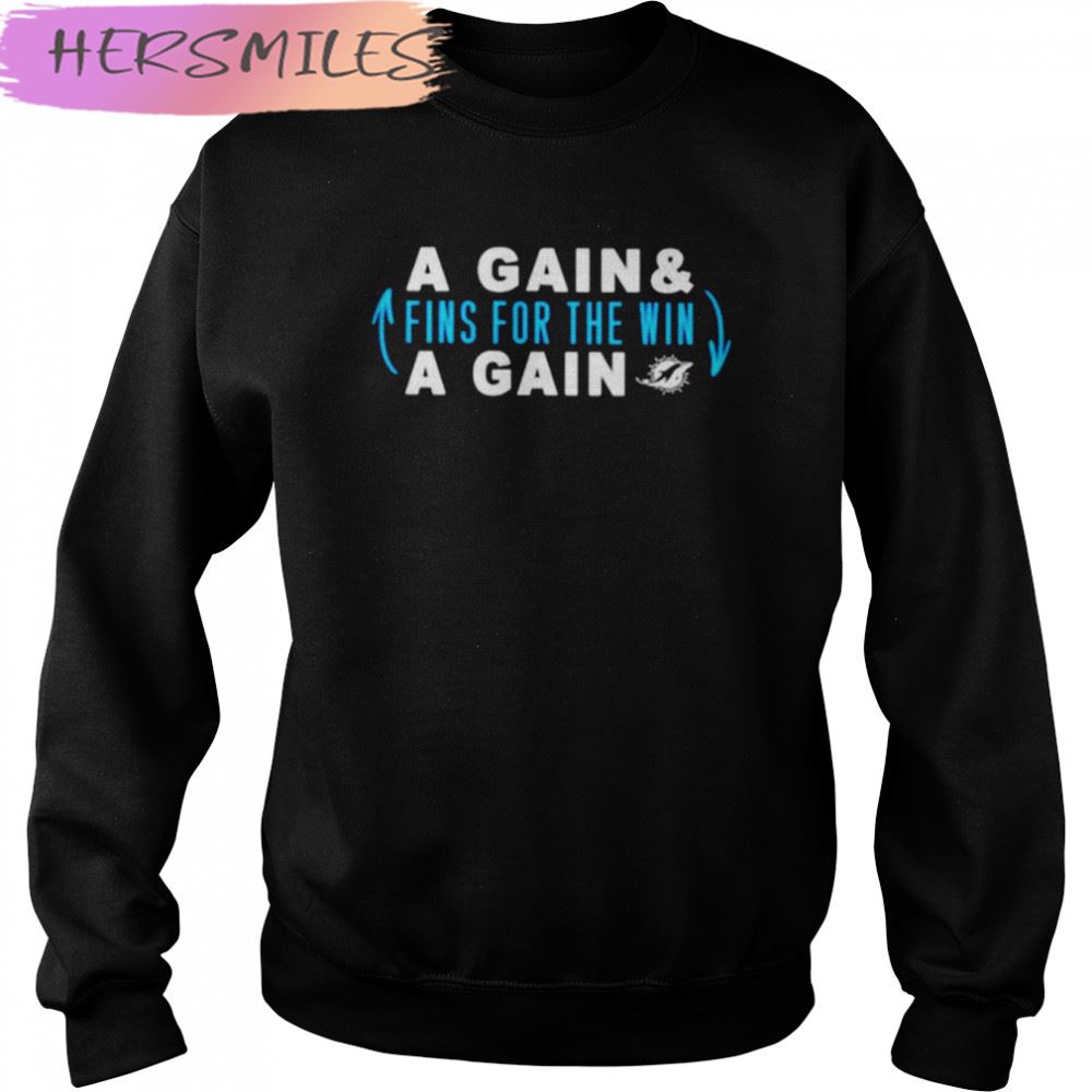 Awesome a gain and fins for the win a gain Miami Dolphins T-shirt Awesome a gain and fins for the win a gain Miami Dolphins T-shirt