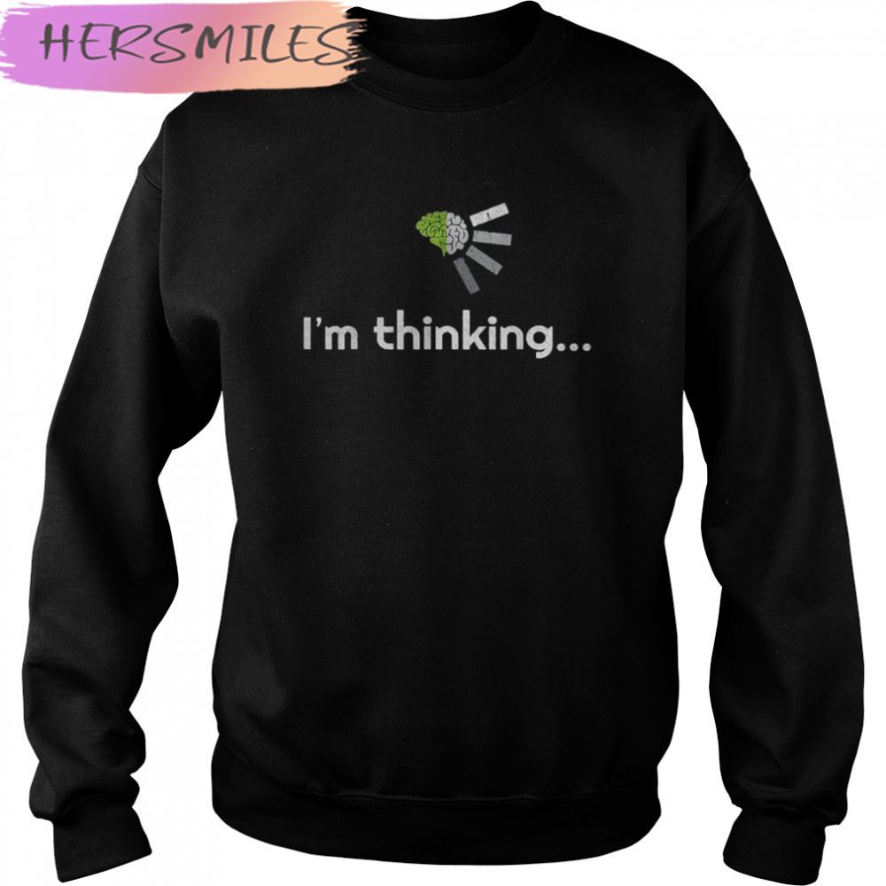 I’m thinking Graphic T-Shirt I’m thinking Graphic T-Shirt