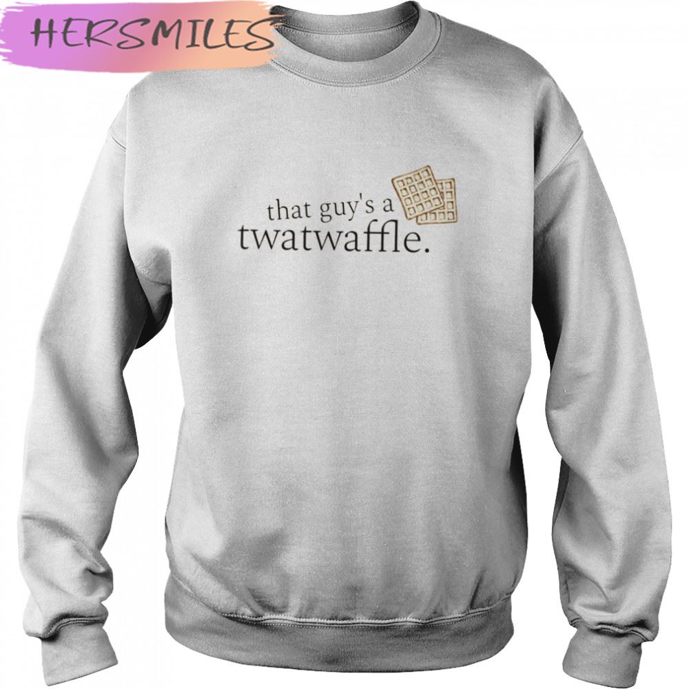 That Guy’s A Twatwaffle Dead To Me Twatwaffle T-shirt That Guy’s A Twatwaffle Dead To Me Twatwaffle T-shirt