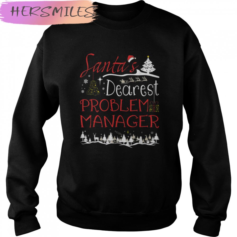 Problem Manager Xmas Job Cute Christmas T-shirt Problem Manager Xmas Job Cute Christmas T-shirt