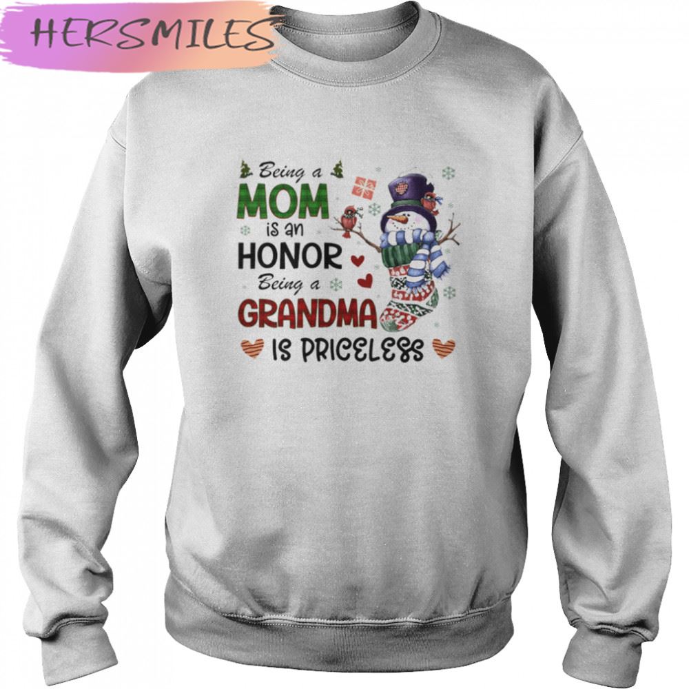 Being Mom Is An Honor Being A Grandma Is Priceless Christmas T-shirt Being Mom Is An Honor Being A Grandma Is Priceless Christmas T-shirt
