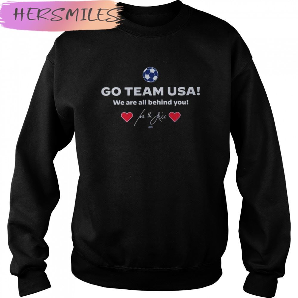 Go team USA We are all behind You Joe Biden shirt Go team USA We are all behind You Joe Biden shirt