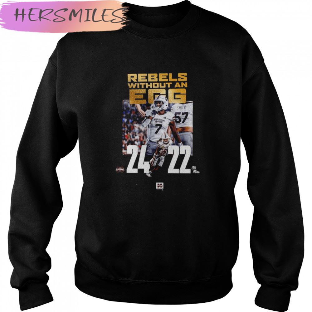 Rebels without an Egg BOWL Bulldog 24 20 Ole miss 2022 champions T-shirt Rebels without an Egg BOWL Bulldog 24 20 Ole miss 2022 champions T-shirt
