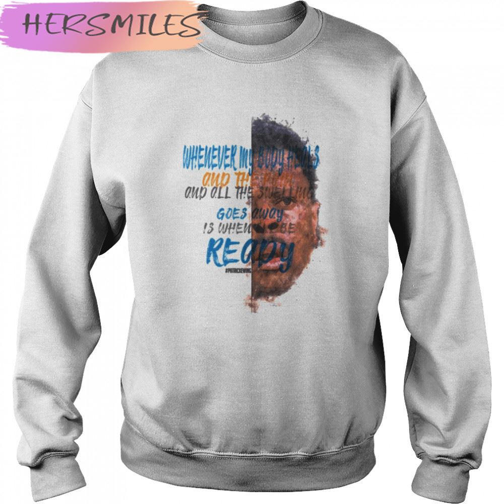 Patrick Ewing Inspiration Saying Motivational Quote T-shirt Patrick Ewing Inspiration Saying Motivational Quote T-shirt