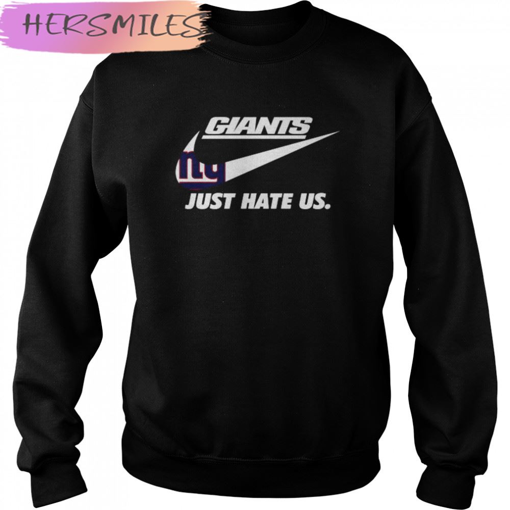 Nike New York Giants Just Hate Us T-shirt Nike New York Giants Just Hate Us T-shirt