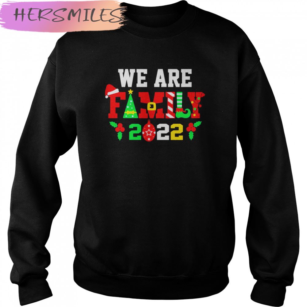 We are Family Christmas 2022 T-shirt We are Family Christmas 2022 T-shirt