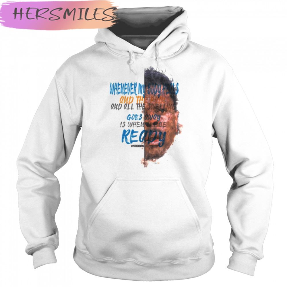 Patrick Ewing Inspiration Saying Motivational Quote T-shirt Patrick Ewing Inspiration Saying Motivational Quote T-shirt