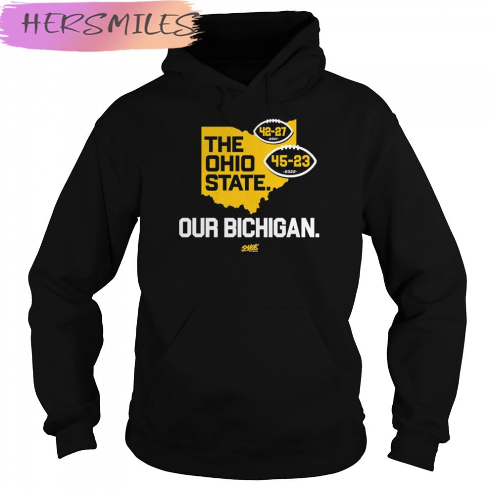 Michigan Wolverines the Ohio State our Bichigan T-shirt Michigan Wolverines the Ohio State our Bichigan T-shirt