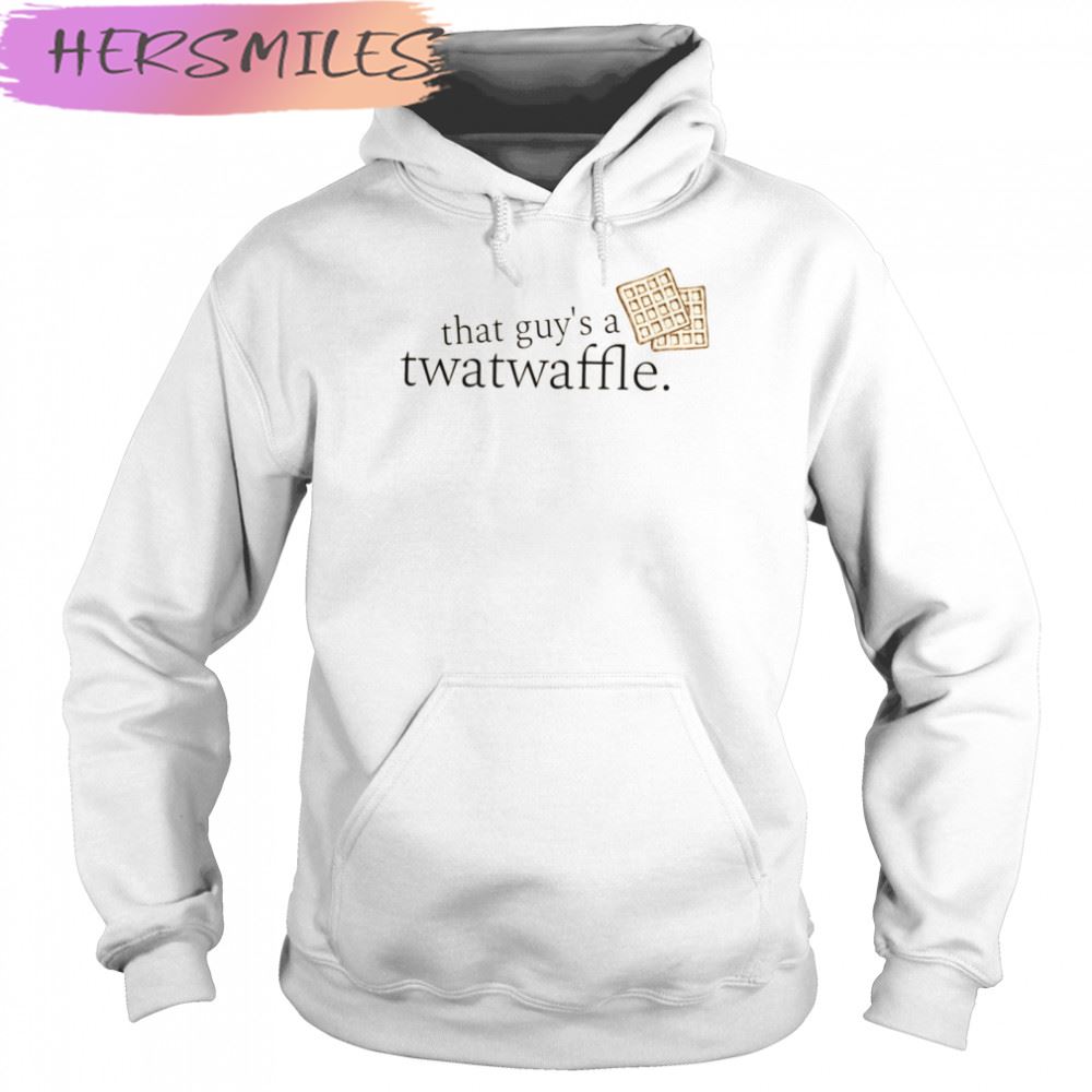 That Guy’s A Twatwaffle Dead To Me Twatwaffle T-shirt That Guy’s A Twatwaffle Dead To Me Twatwaffle T-shirt
