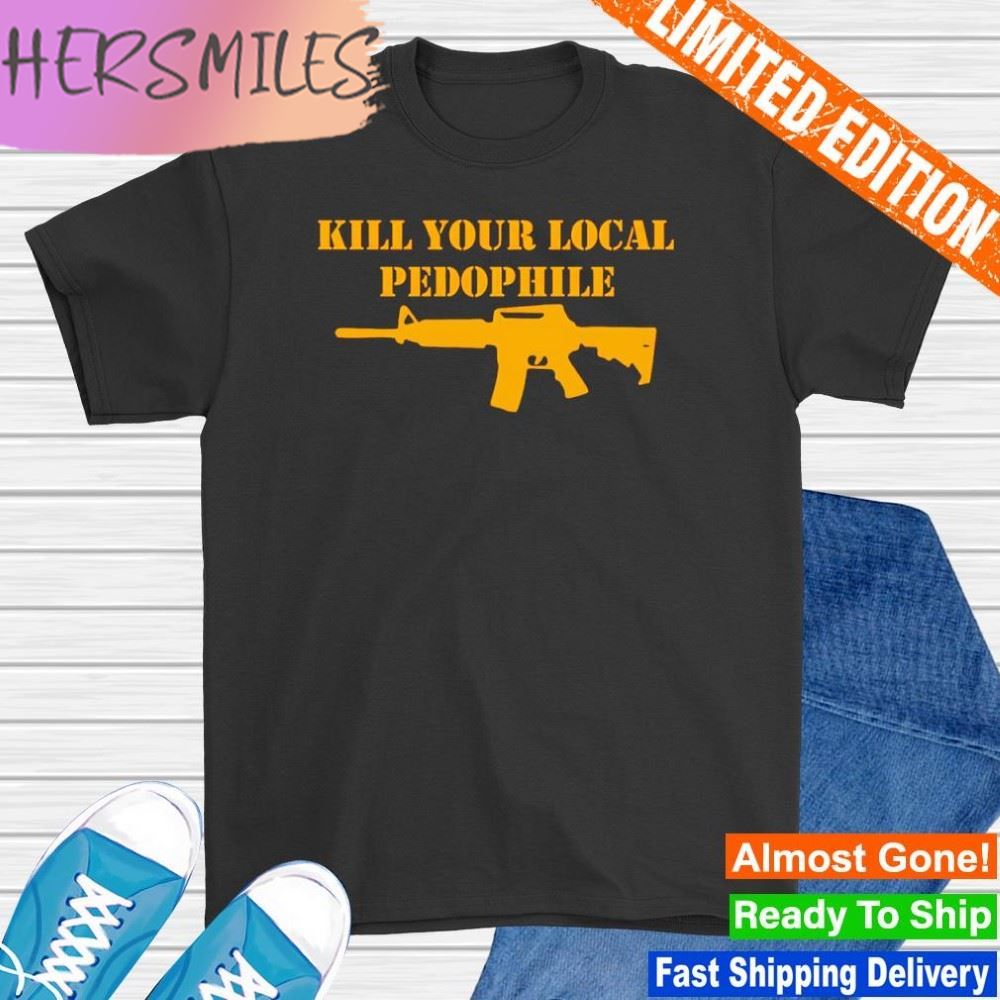 Gun kill your local pedophile T-shirt